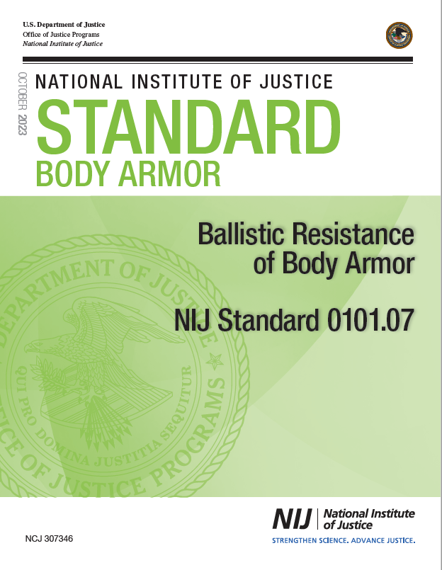 Understanding NIJ Standards 0101.07 and 0123.00 Enhancing Body Armor Custom Armor Group